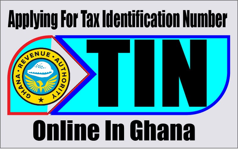 How To Apply For Tax Identification Number (TIN) Online In Ghana