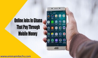 Latest Online Jobs In Ghana That Pay Through Mobile Money
