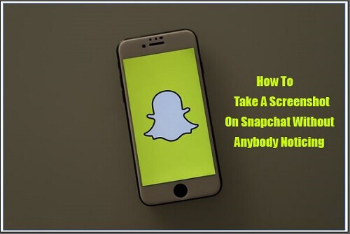 How To Take A Screenshot On Snapchat Without Anybody Noticing