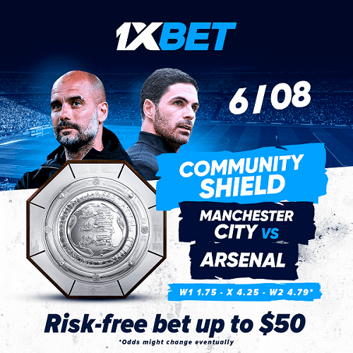 Manchester City v Arsenal: Bet With No Risk On The FA Community Shield Match On 1xBet